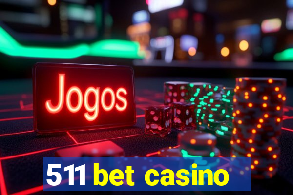 511 bet casino