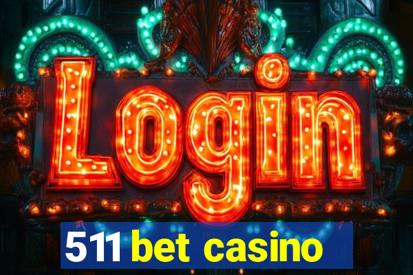 511 bet casino