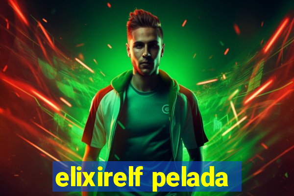 elixirelf pelada