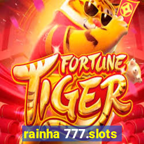 rainha 777.slots