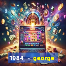 1984 - george orwell pdf companhia das letras