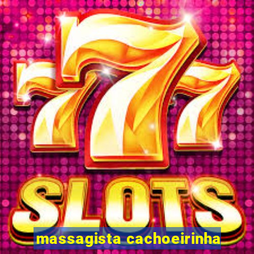 massagista cachoeirinha