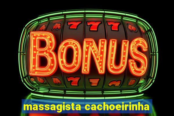 massagista cachoeirinha