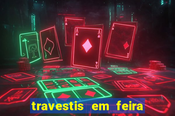 travestis em feira de santana