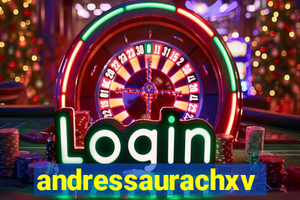 andressaurachxvideos