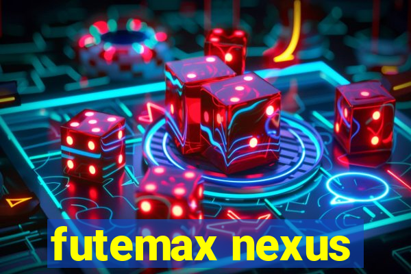 futemax nexus