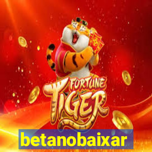 betanobaixar