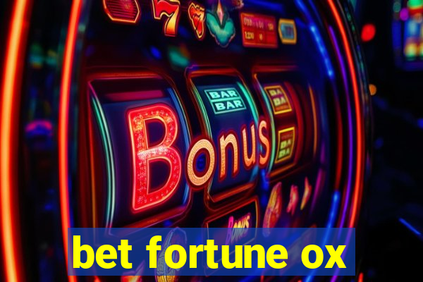 bet fortune ox