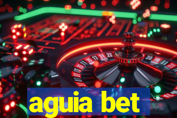 aguia bet