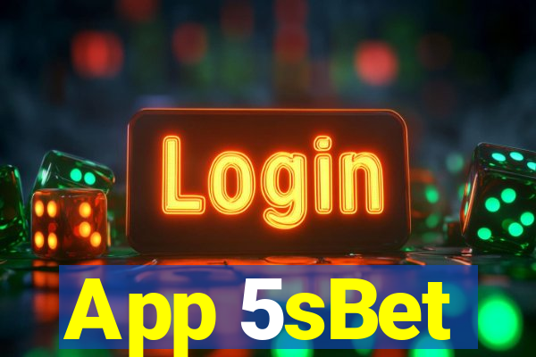App 5sBet