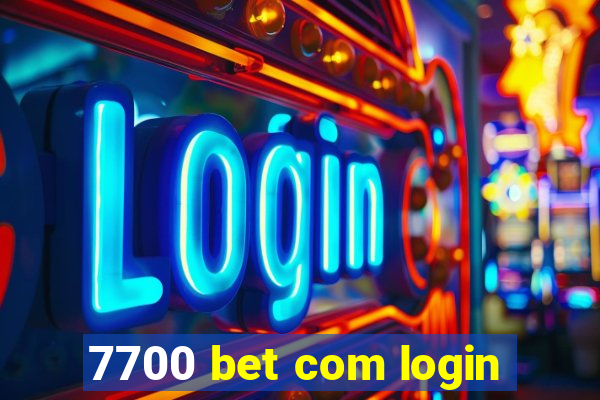 7700 bet com login