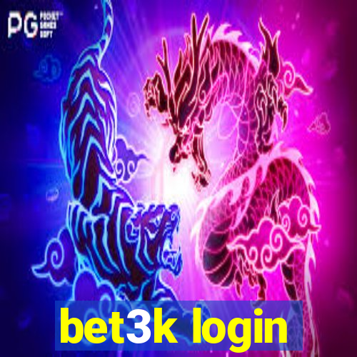 bet3k login
