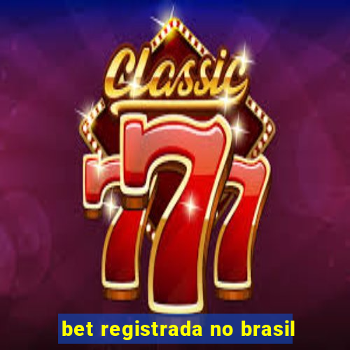 bet registrada no brasil