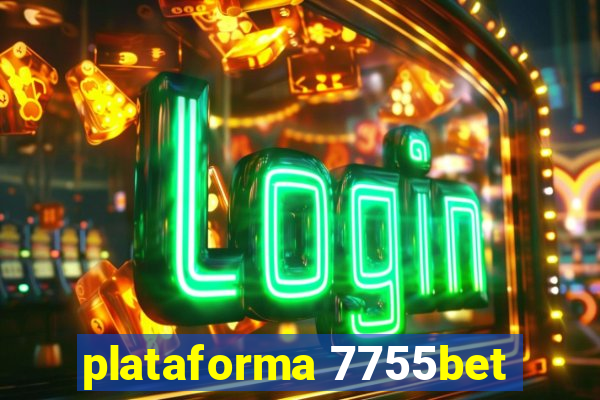 plataforma 7755bet