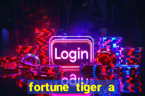 fortune tiger a partir de 1 real