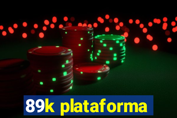 89k plataforma