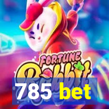 785 bet
