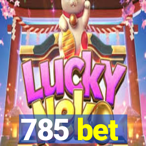 785 bet