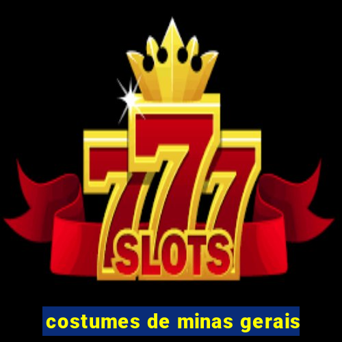 costumes de minas gerais