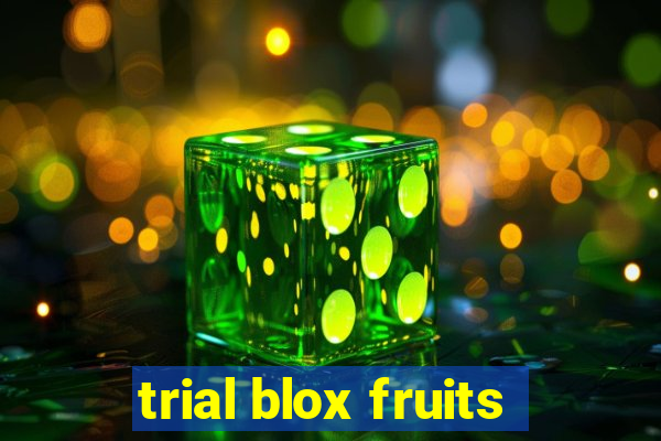 trial blox fruits