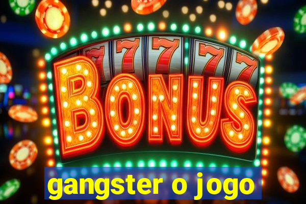 gangster o jogo
