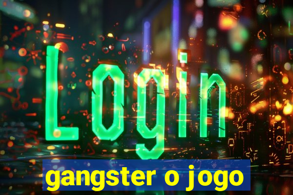gangster o jogo