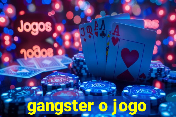 gangster o jogo
