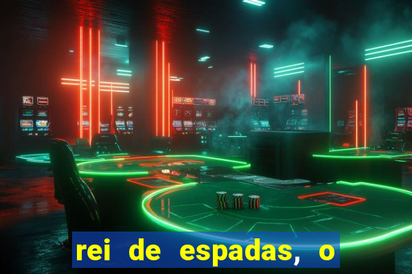 rei de espadas, o que ele sente por mim