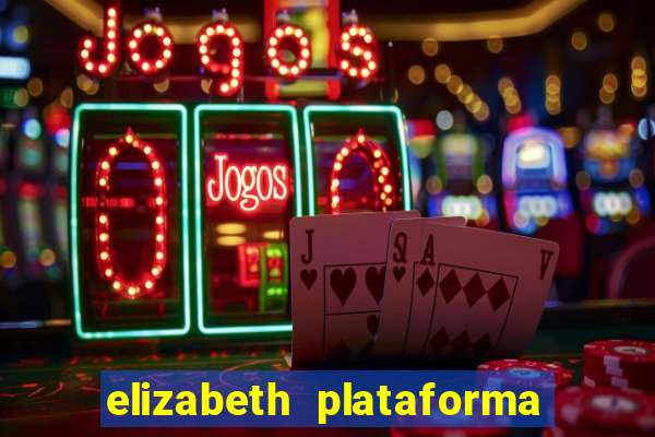 elizabeth plataforma de jogos