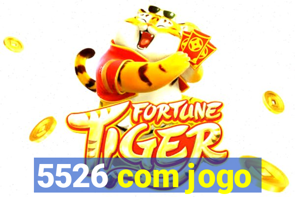 5526 com jogo