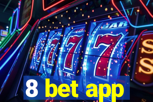 8 bet app