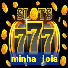 minha joia significado minha joia giria