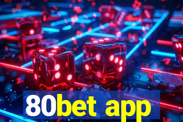 80bet app