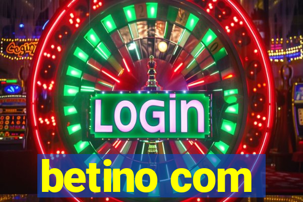 betino com
