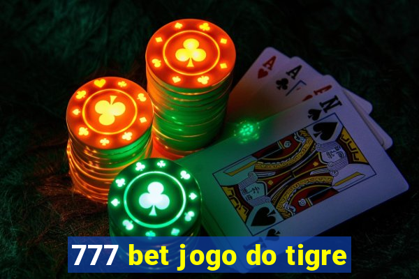 777 bet jogo do tigre