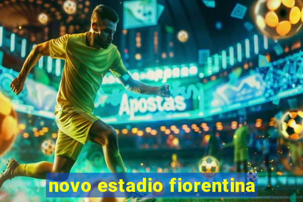 novo estadio fiorentina
