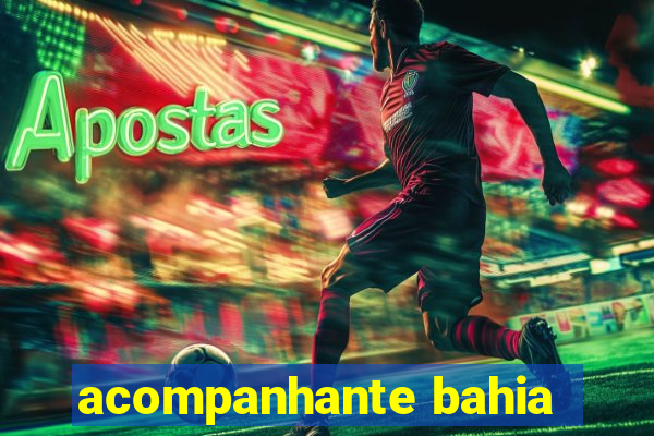 acompanhante bahia