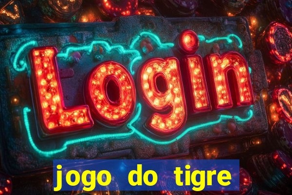 jogo do tigre bonus de cadastro