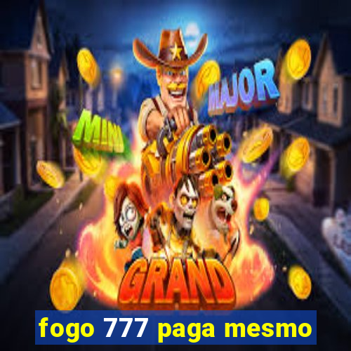 fogo 777 paga mesmo