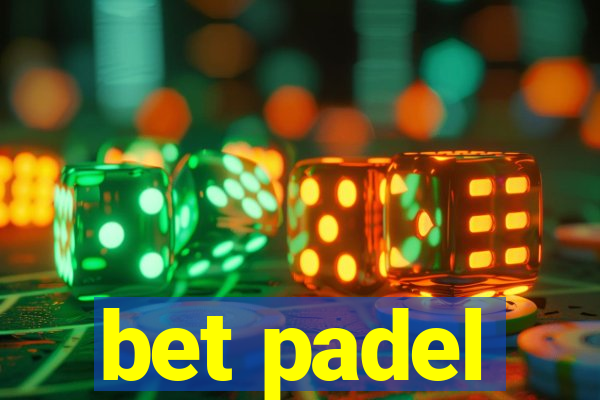 bet padel