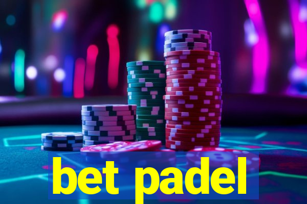bet padel