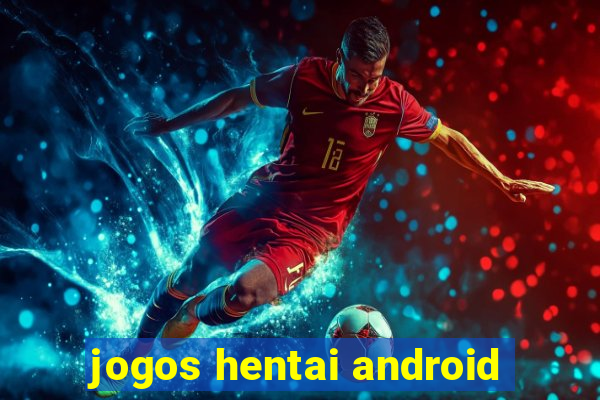jogos hentai android