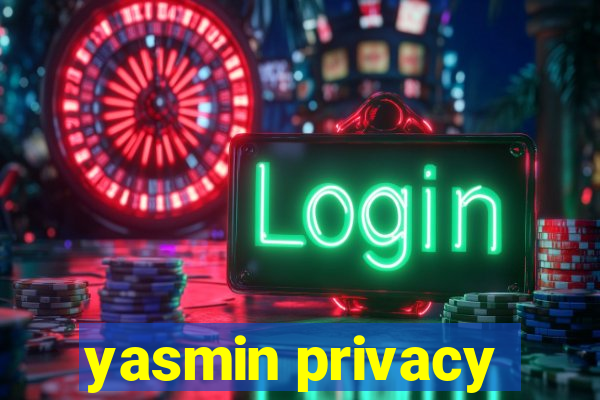 yasmin privacy