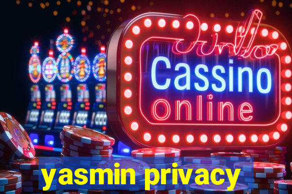 yasmin privacy