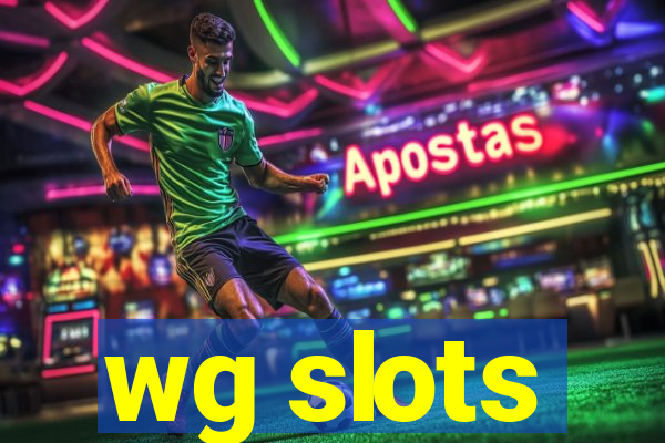 wg slots