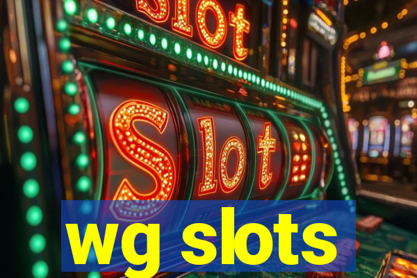 wg slots