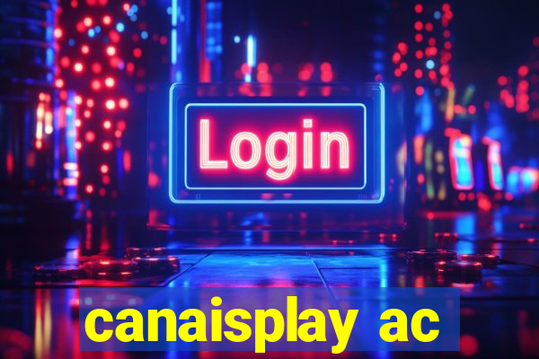 canaisplay ac