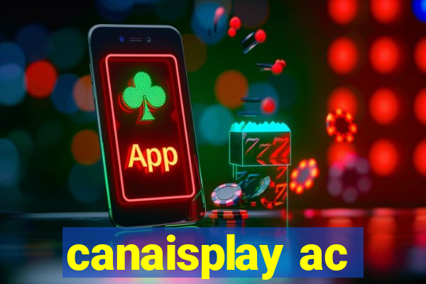 canaisplay ac