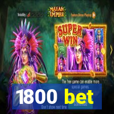 1800 bet