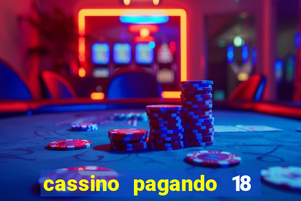 cassino pagando 18 reais no cadastro